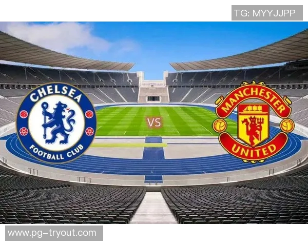 欧冠激战曼联小胜切尔西绝杀时刻引发全场狂欢与转会传闻涌现